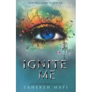 Shatter Me 3: Ignite Me