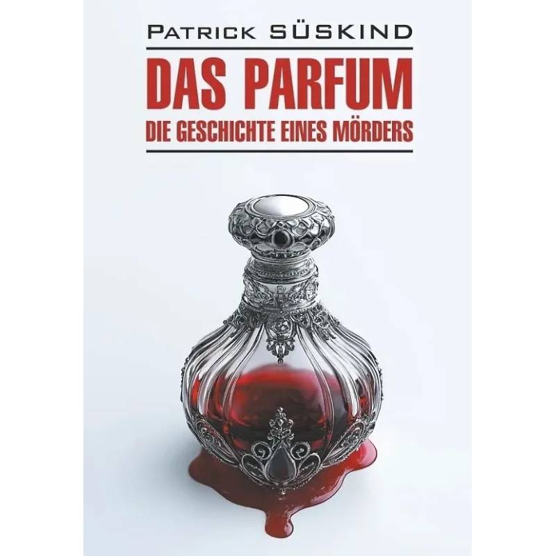 Парфюмер. История одного убийцы (книга для чтения на немецком языке)