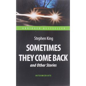 Sometimes They Come Back and Other Stories: Intermediate