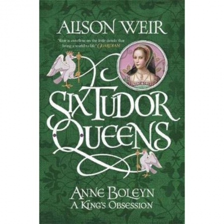 Чтение на английском языке, книга Six Tudor Queens: Anne Boleyn, King's Obsession купить по скидке
