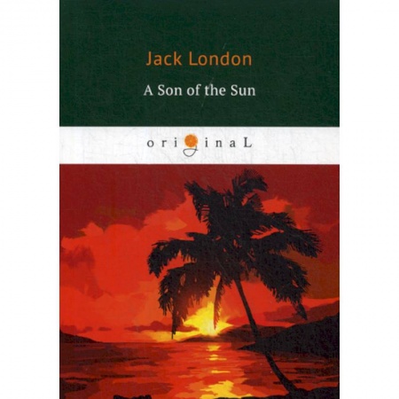 Чтение на английском языке, книга A Son of the Sun купить по скидке
