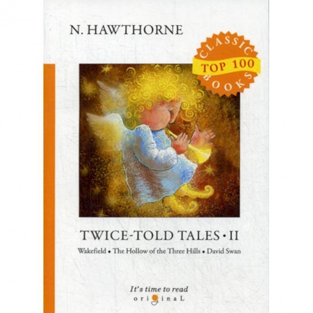 Чтение на английском языке, книга Twice-Told Tales II купить по скидке
