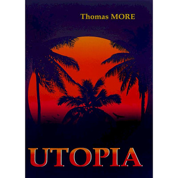 Utopia = Утопия: на английском языке Utopia = Утопия: на английском языке