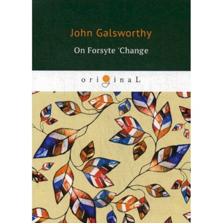 Чтение на английском языке, книга On Forsyte 'Change купить по скидке