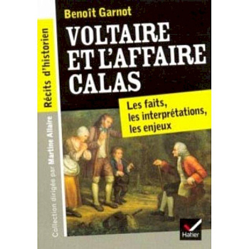 Voltaire et l'Affaire Calas Voltaire et l'Affaire Calas