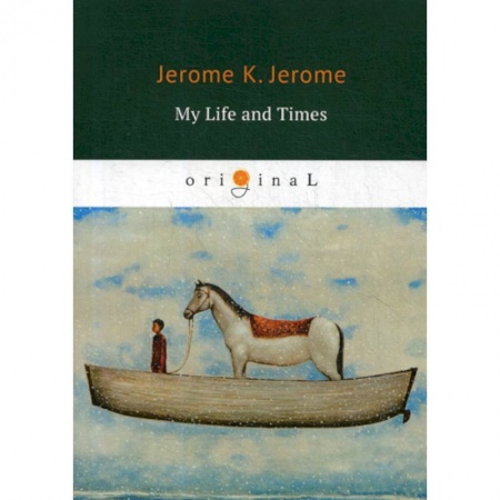 Чтение на английском языке, книга My Life and Times купить по скидке