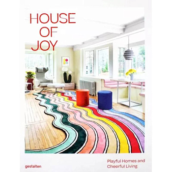 House of Joy. Playful Homes and Cheerful Living