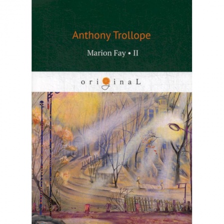 Чтение на английском языке, книга Marion Fay купить по скидке